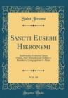 Image for Sancti Eusebii Hieronymi, Vol. 10: Stridonensis Presbyteri Opera Omnia, Post Monachorum Ordinis S. Benedicti e Congregatione S. Mauri (Classic Reprint)