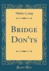 Image for Bridge Don&#39;ts (Classic Reprint)