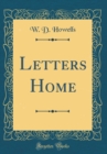 Image for Letters Home (Classic Reprint)