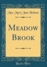 Image for Meadow Brook (Classic Reprint)
