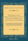 Image for Proceedings at the Twenty-Ninth Annual Lincoln Dinner of the Republican Club of the City of New York: In Commemoration of the Birth of Abraham Lincoln, Waldorf-Astoria, Friday, February Twelfth, Ninet