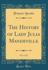 Image for The History of Lady Julia Mandeville, Vol. 1 of 2 (Classic Reprint)
