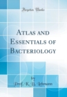 Image for Atlas and Essentials of Bacteriology (Classic Reprint)