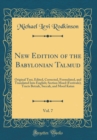 Image for New Edition of the Babylonian Talmud, Vol. 7: Original Text, Edited, Corrected, Formulated, and Translated Into English; Section Moed (Festivals); Tracts Betzah, Succah, and Moed Katan (Classic Reprin