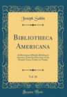 Image for Bibliotheca Americana, Vol. 26: A Dictionary of Books Relating to America, From Its Discovery to the Present Time; Tucker to Vindex (Classic Reprint)