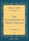 Image for The Autobiography of Margot Asquith, Vol. 2 (Classic Reprint)