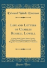 Image for Life and Letters of Charles Russell Lowell: Captain Sixth United States Cavalry, Colonel Second Massachusetts Cavalry, Brigadier-General United States Volunteers (Classic Reprint)