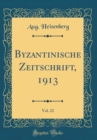Image for Byzantinische Zeitschrift, 1913, Vol. 22 (Classic Reprint)