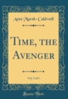 Image for Time, the Avenger, Vol. 3 of 3 (Classic Reprint)