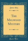 Image for The Melwood Mystery (Classic Reprint)