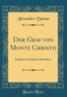 Image for Der Graf von Monte Christo: Sechstes bis Zehntes Bandchen (Classic Reprint)