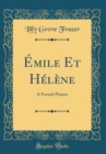 Image for Emile Et Helene: A French Primer (Classic Reprint)