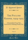 Image for The Poultry Keeper, 1924-1925, Vol. 41: A Journal for Every One Interested in Making Poultry Pay (Classic Reprint)
