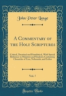 Image for A Commentary of the Holy Scriptures, Vol. 7: Critical, Doctrinal and Homiletical, With Special Reference to Ministers and Students; Containing Chronicles of Ezra, Nehemiah, and Esther (Classic Reprint