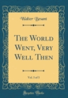 Image for The World Went, Very Well Then, Vol. 3 of 3 (Classic Reprint)