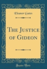 Image for The Justice of Gideon (Classic Reprint)