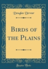 Image for Birds of the Plains (Classic Reprint)
