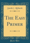 Image for The Easy Primer (Classic Reprint)