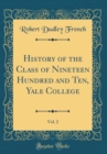 Image for History of the Class of Nineteen Hundred and Ten, Yale College, Vol. 2 (Classic Reprint)