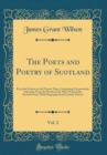 Image for The Poets and Poetry of Scotland, Vol. 2: From the Earliest to the Present Time, Comprising Characteristic Selections From the Works of the More Noteworthy Scottish Poets; With Biographical and Critic