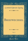 Image for Briefwechsel, Vol. 3 (Classic Reprint)