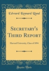 Image for Secretary&#39;s Third Report: Harvard University, Class of 1894 (Classic Reprint)