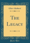Image for The Legacy (Classic Reprint)