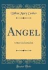 Image for Angel: A Sketch in Indian Ink (Classic Reprint)