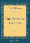 Image for The Princess Virginia (Classic Reprint)