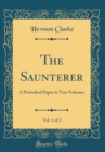 Image for The Saunterer, Vol. 1 of 2: A Periodical Paper in Two Volumes (Classic Reprint)