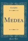 Image for Medea (Classic Reprint)