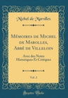 Image for Memoires de Michel de Marolles, Abbe de Villeloin, Vol. 2: Avec des Notes Historiques Et Critiques (Classic Reprint)