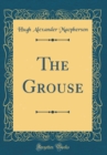 Image for The Grouse (Classic Reprint)