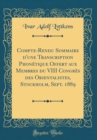 Image for Compte-Rendu Sommaire d&#39;une Transcription Phonetique Offert aux Membres du VIII Congres des Orientalistes, Stockholm, Sept. 1889 (Classic Reprint)