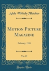 Image for Motion Picture Magazine, Vol. 19: February, 1920 (Classic Reprint)