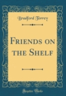 Image for Friends on the Shelf (Classic Reprint)