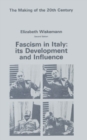 Image for Fascism in Italy : Its Development and Influence