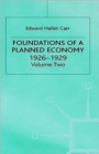 Image for A History of Soviet Russia: 4 Foundations of a Planned Economy,1926-1929 : Volume 2