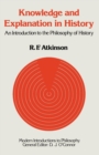 Image for Knowledge and Explanation in History : An Introduction to the Philosophy of History