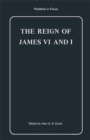 Image for The Reign of James VI and I