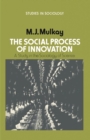 Image for Social Process of Innovation