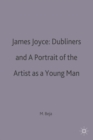 Image for James Joyce: Dubliners and A Portrait of the Artist as a Young Man