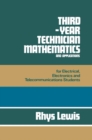 Image for Third Year Technician Mathematics and Applications : For Electrical, Electronics and Telecommunications Students