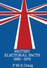 Image for British Electoral Facts 1885-1975