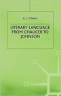Image for Literary Language From Chaucer to Johnson