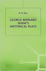 Image for George Bernard Shaw&#39;s Historical Plays