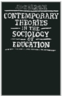 Image for Contemporary Theories in the Sociology of Education