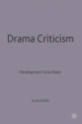 Image for Drama Criticism : Developments since Ibsen