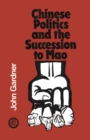 Image for Chinese Politics and the Succession to Mao