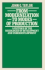 Image for From Modernization to Modes of Production : A Critique of the Sociologies of Development and Underdevelopment